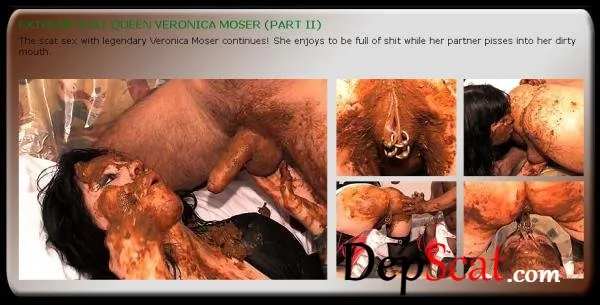 EXTREME SCAT QUEEN VERONICA MOSER PART II - Oral, All Sex [SD/502 MB]
