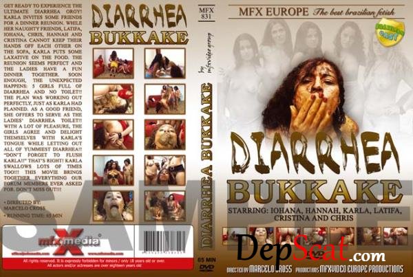 Diarrhea Bukkake MFX-831 Chris, Hannah, Cristina, Latifa, Iohana Alvez, Karla - Faceshitting, Brazil [DVDRip/490 MB]